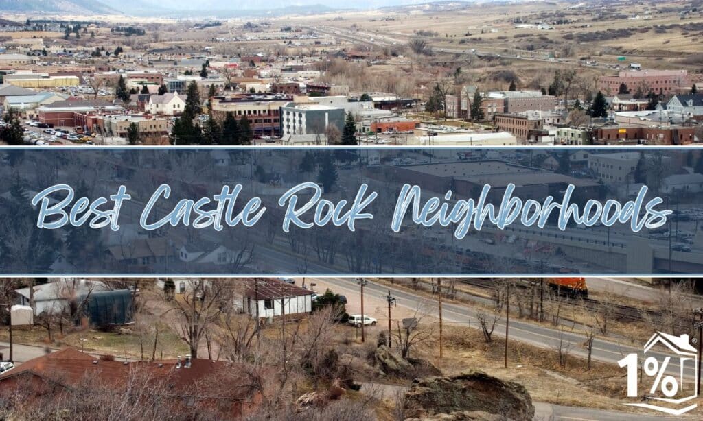 Best Neighborhoods in Castle Rock