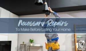 Necessary Repairs to Make Before Listing Your Home